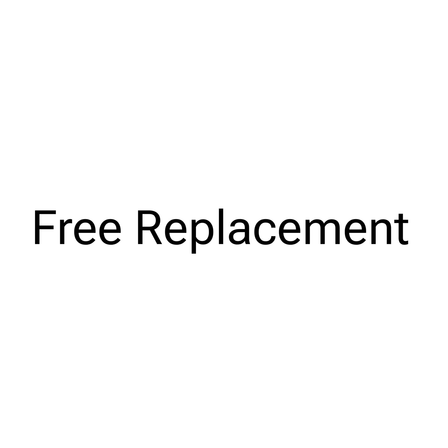 Free Replacement
